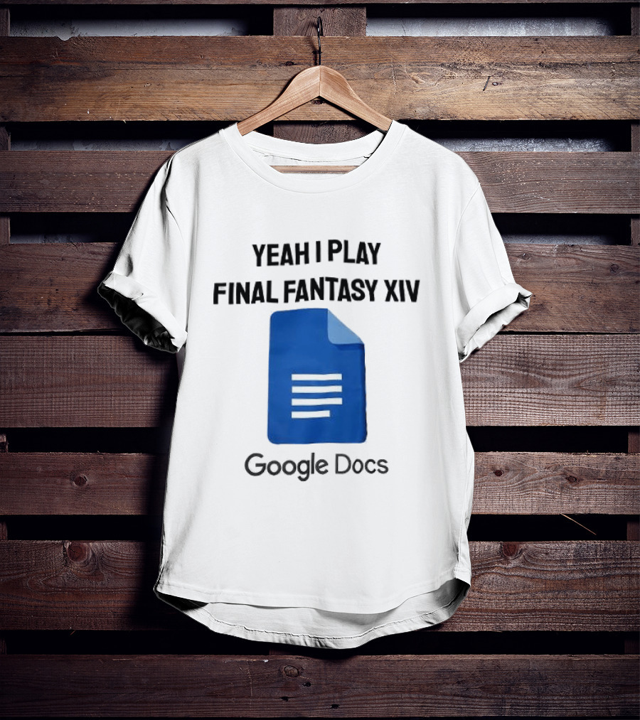 Yeah I Play Final Fantasy XIV Blue Google Docs T-Shirt