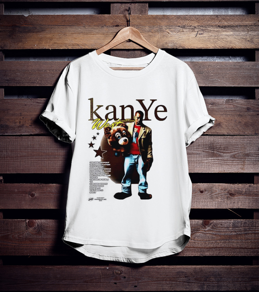 Kanye West Can't Tell Me Nothin Bear Dropping Out Was You Sayin Somethin T-Shirt