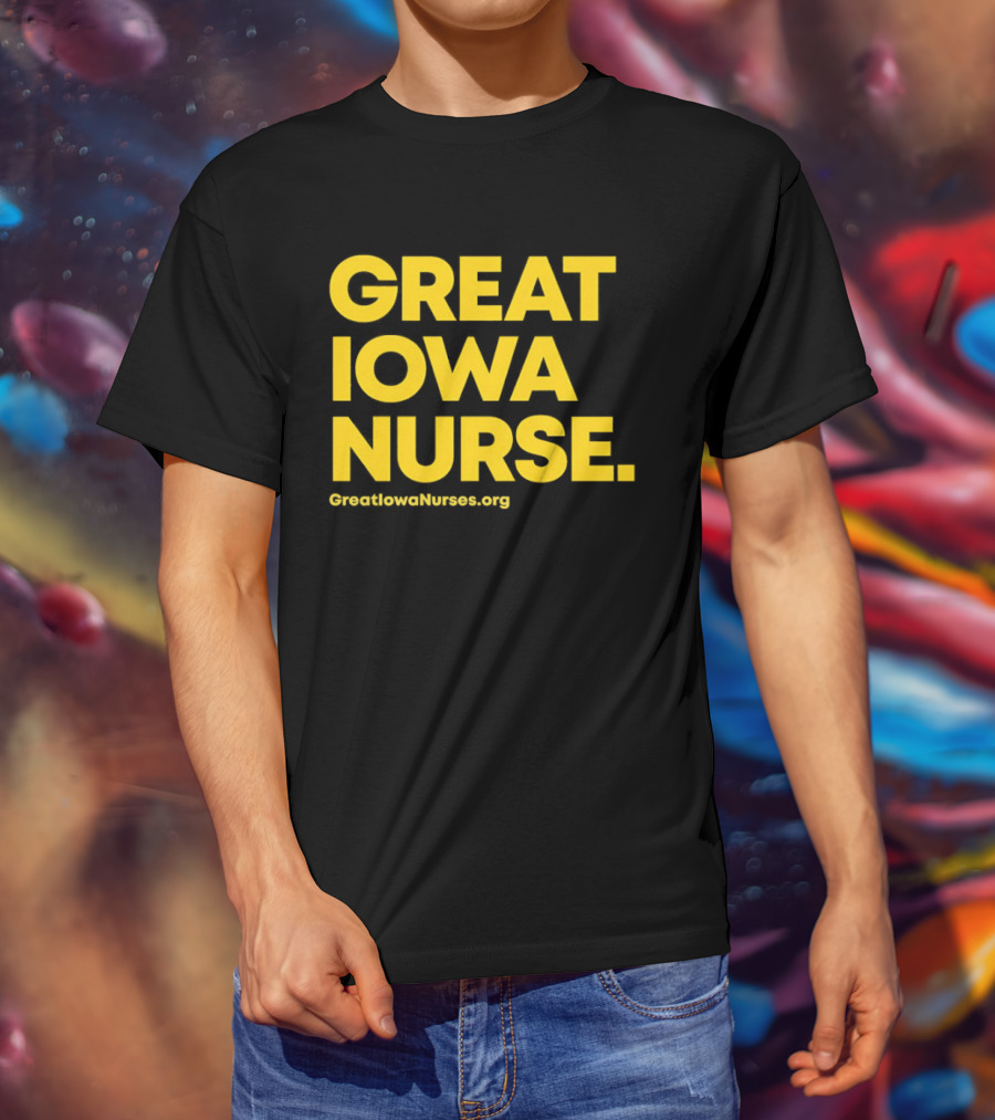 Great Iowa Nurse Greatiowanurses.org T-Shirt