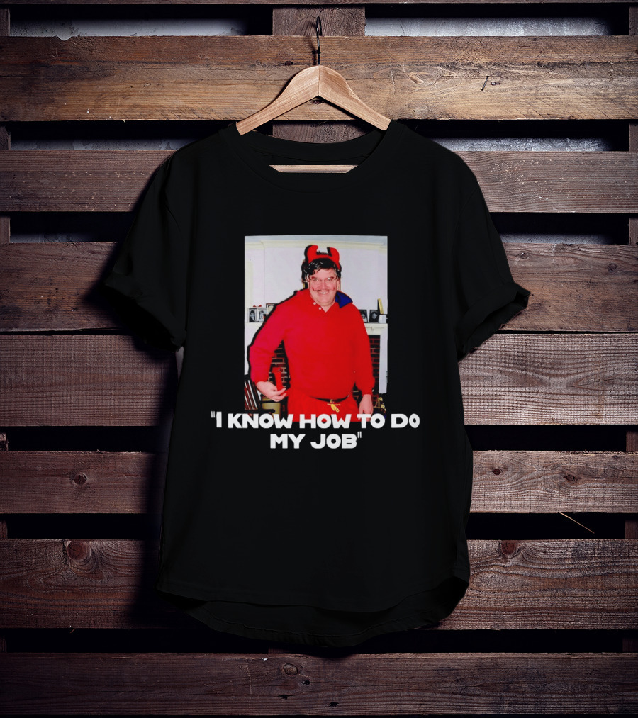 I Know How To Do My Job Devil Costume Photo Humorous T-Shirt