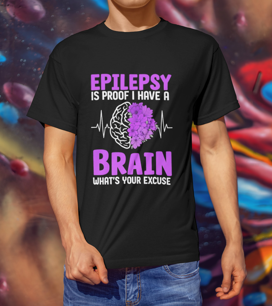 Epilepsy Is Proof I Have A Brain What's Your Excuse Purple Flower Heartbeat T-Shirt
