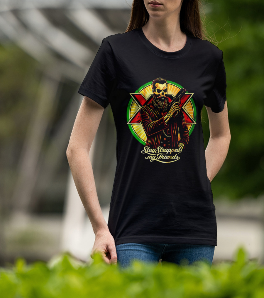 Stay Strapped My Friends Skeleton With Suit And Gun Crossed Circle T-Shirt