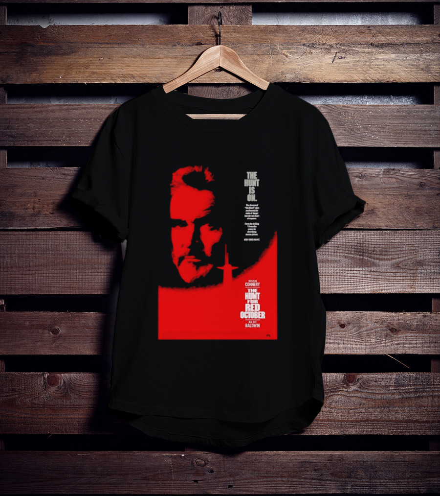 The Hunt Is On For The Hunt For Red October 1990 Movie Sean Connery Alec Baldwin T-Shirt