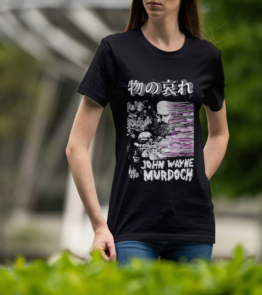 Mono No Aware John Wayne Murdoch I Hate Artists Floral Abstract T-Shirt