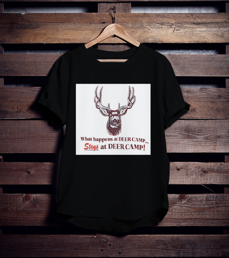 What Happens At Deer Camp Stays At Deer Camp Deer Head T-Shirt