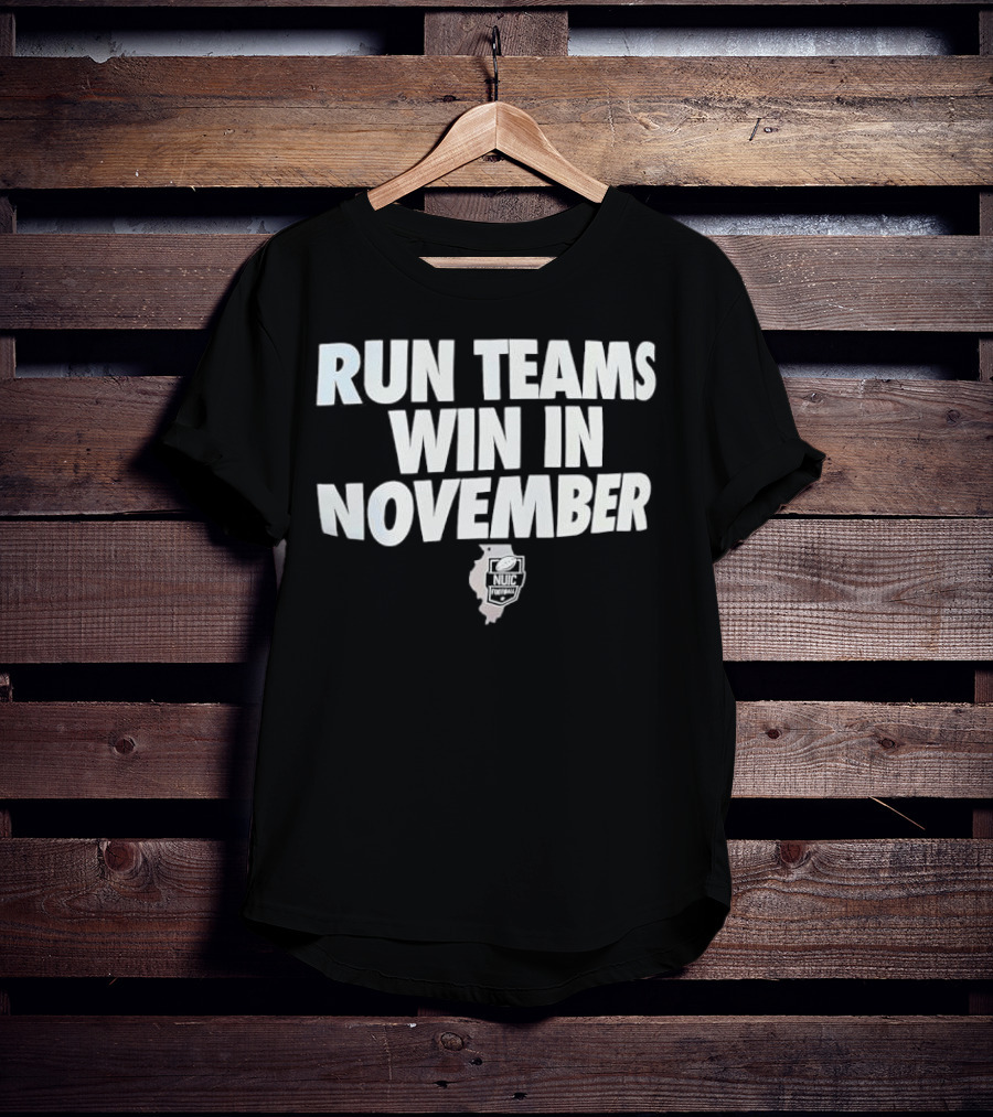 Run Teams Win In November Illinois Football T-Shirt