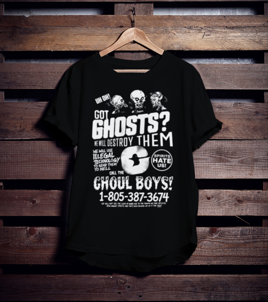Er Ghoul Boys Ghosts Are Real Believe Them T-Shirt
