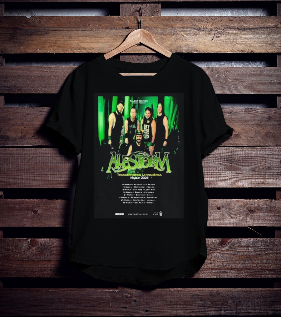 Alestorm Thunderfisting Latinamerica Tour March 2026 Dates And Locations T-Shirt