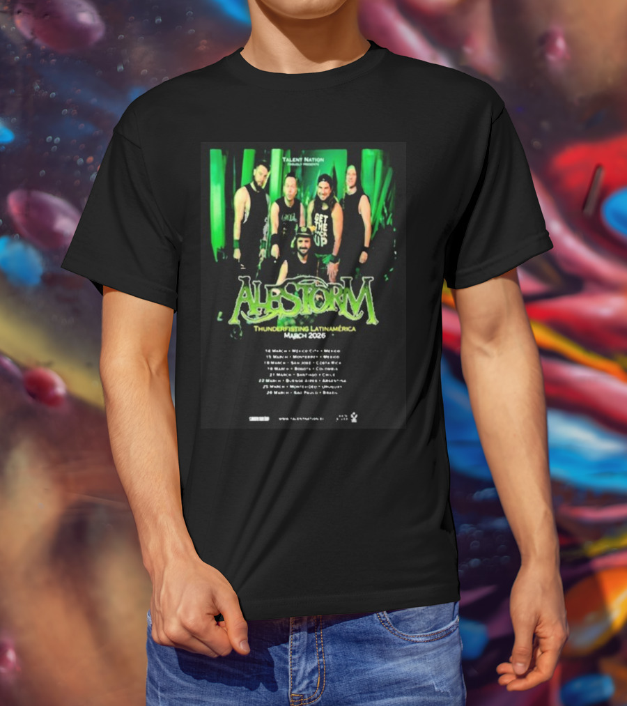Alestorm Thunderfisting Latinamerica Tour March 2026 Dates And Locations T-Shirt