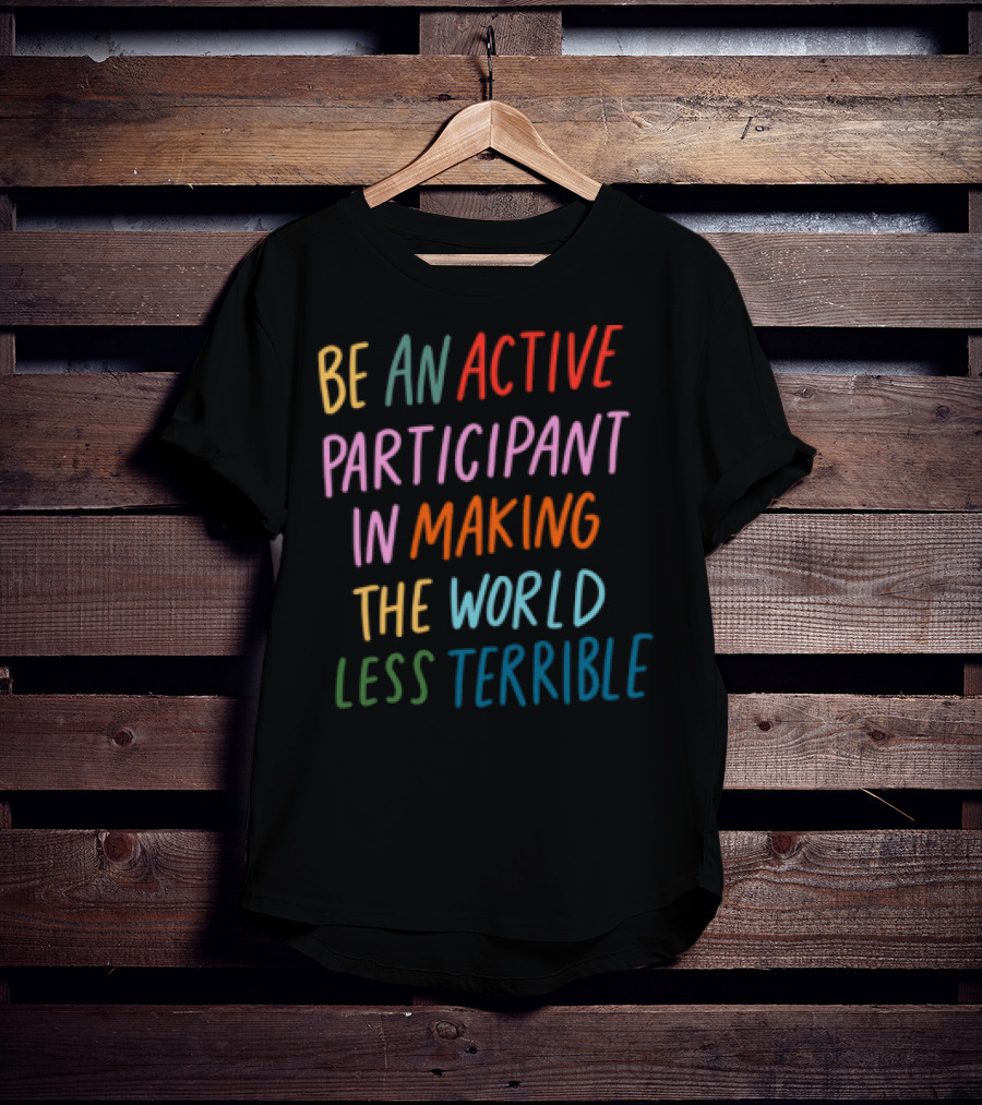 Bbk Boy Better Know Grime Urban Alcatraz Be An Active Participant In Making The World Less Terrible T-Shirt