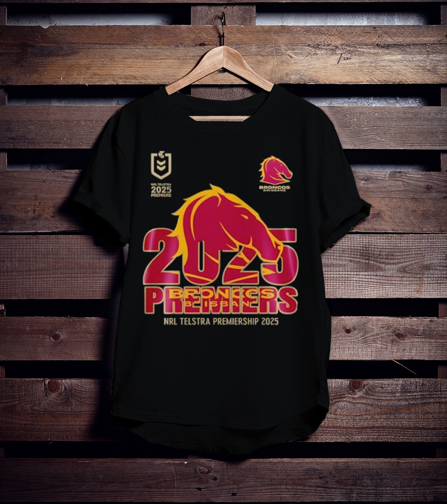2025 Brisbane Broncos NRL Telstra Premiership Champions Premiers T-Shirt