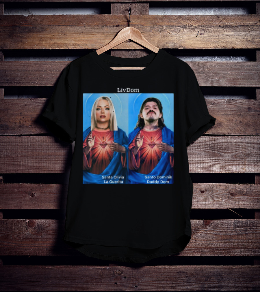 LivDom Santa Olivia La Guerita Santo Dominik Daddy Dom T-Shirt