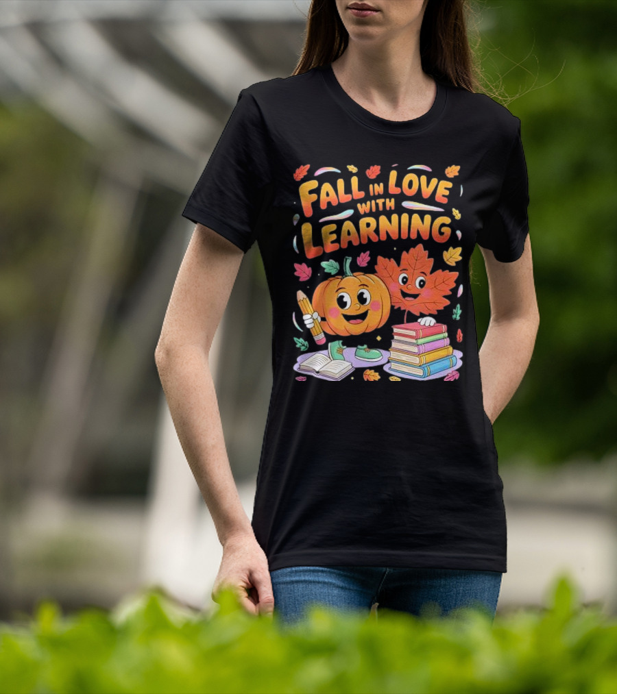 Fall In Love With Learning Autumn Pumpkin And Leaf With Books And Stationery T-Shirt