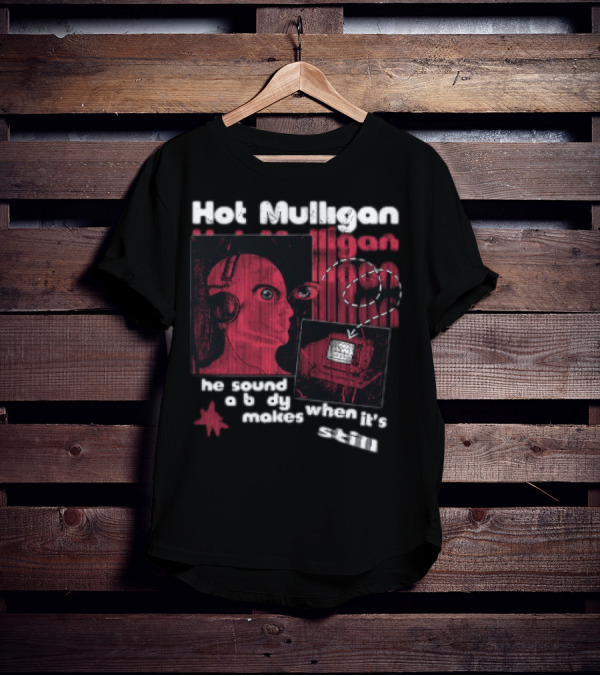 Hot Mulligan The Sound A Body Makes When It Still T-Shirt