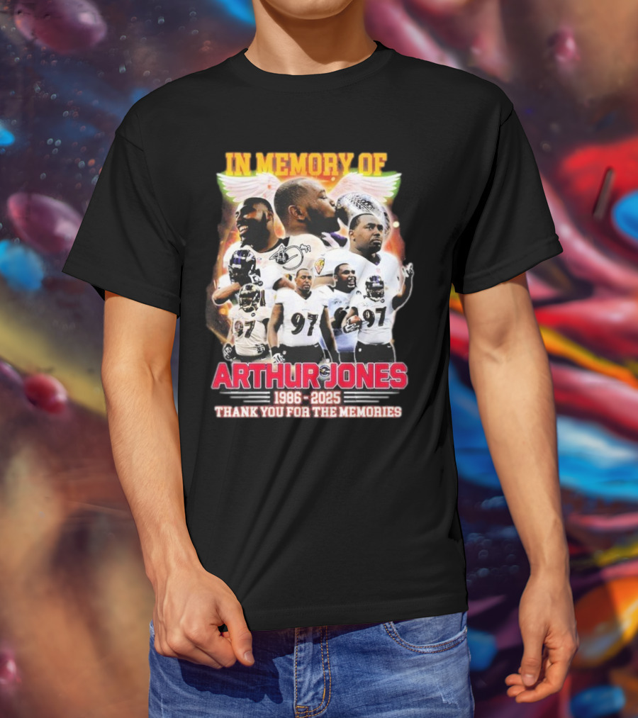 In Memory Of Arthur Jones 1986-2025 Baltimore Ravens Thank You For The Memories Wings Signature T-Shirt
