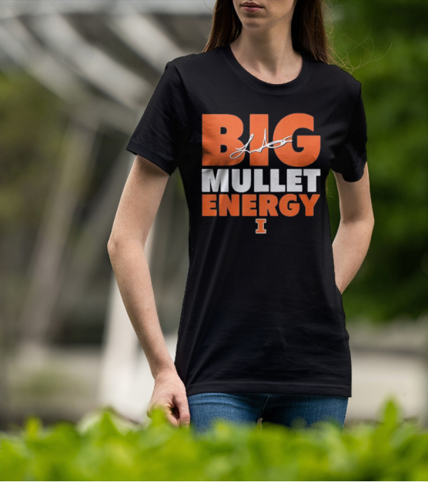 Big Mullet Energy Luke Altmyer University Of Illinois Signature T-Shirt