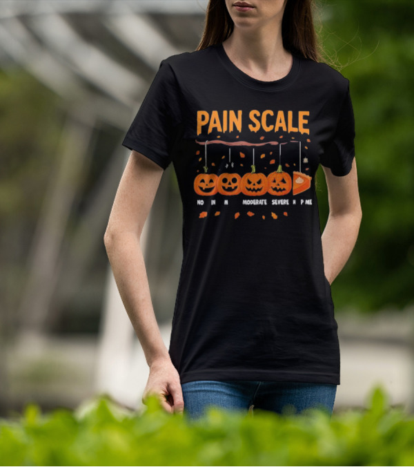 Pain Scale Pumpkin Halloween Humor No Mild Moderate Severe Pie T-Shirt