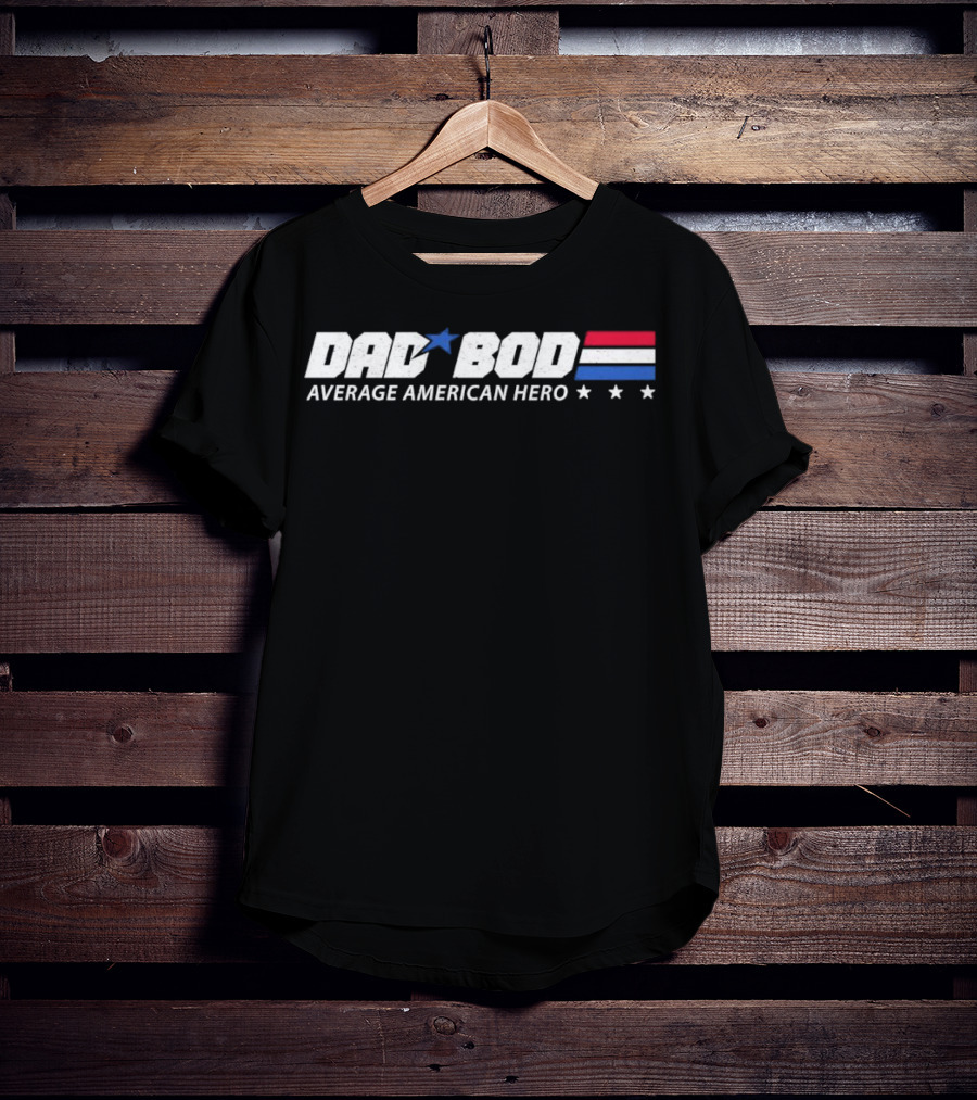 Dad Bod Average American Hero Stars Stripes Blue Red White T-Shirt