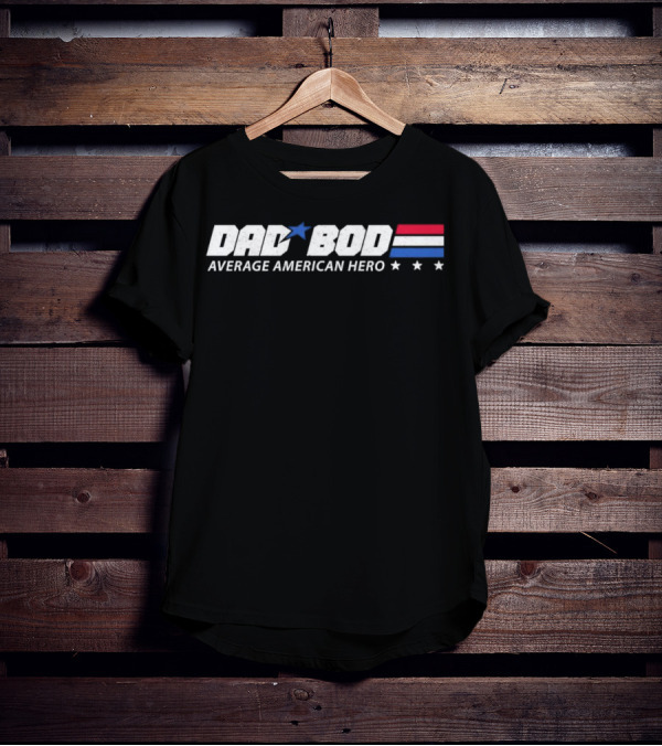 Dad Bod Average American Hero Stars Stripes Blue Red White T-Shirt