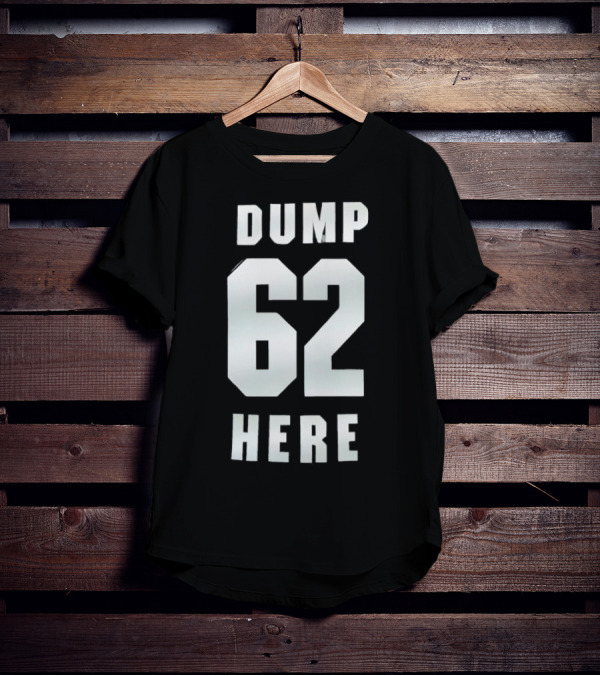 Seattle Mariners Dump 62 Here Fan Apparel T-Shirt