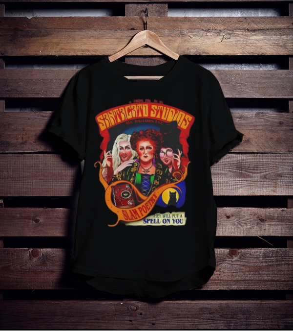 Snatched Studios All Hallows Eve Hocus Pocus Slam Poetry They Will Put A Spell On You T-Shirt