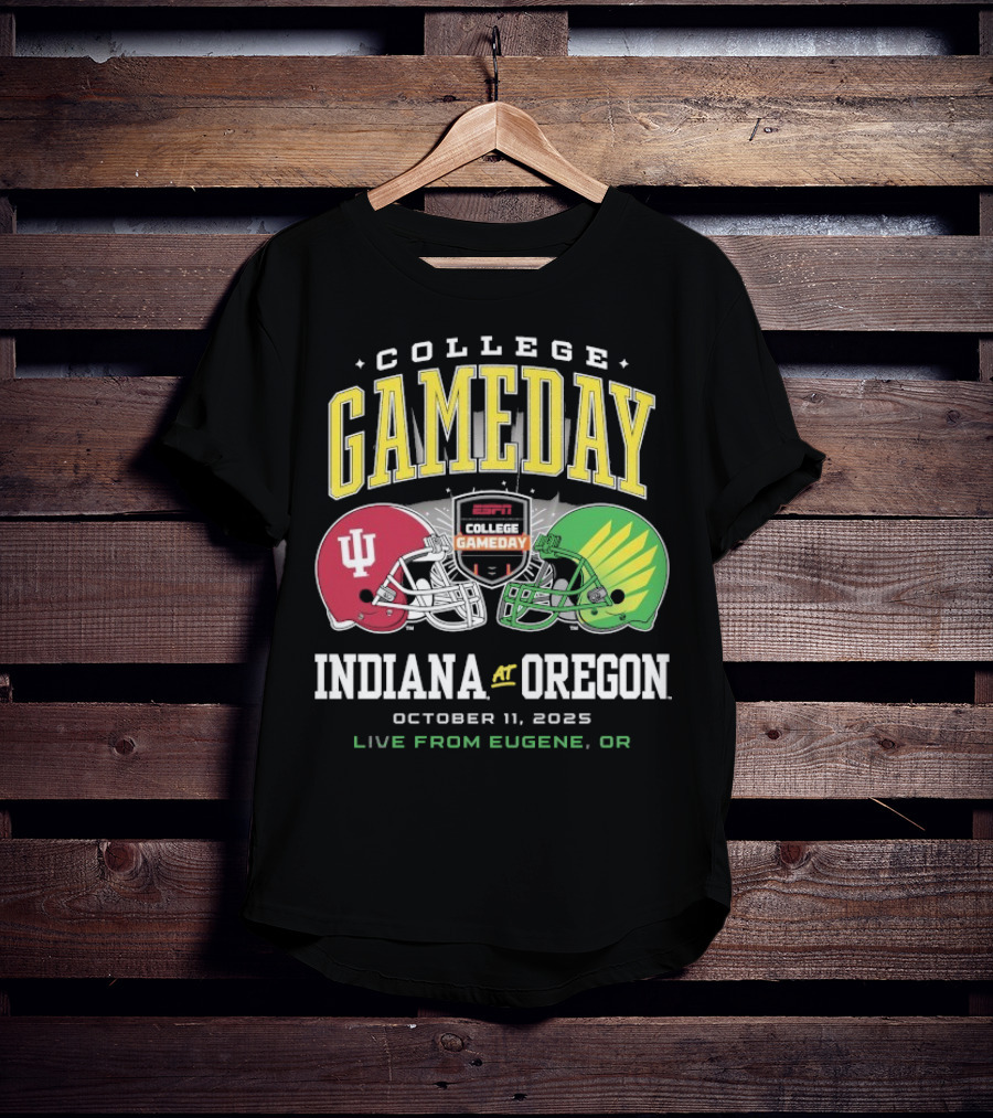Indiana Hoosiers Vs Oregon Ducks College GameDay October 11 2025 Live From Eugene OR T-Shirt