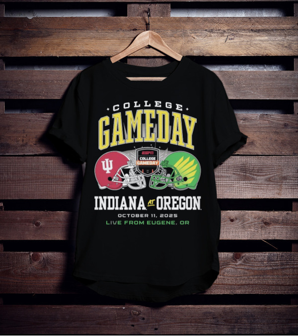 Indiana Hoosiers Vs Oregon Ducks College GameDay October 11 2025 Live From Eugene OR T-Shirt