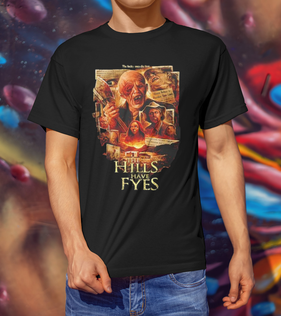 The Hills Have Eyes Horror With Mutants And Quotes T-Shirt