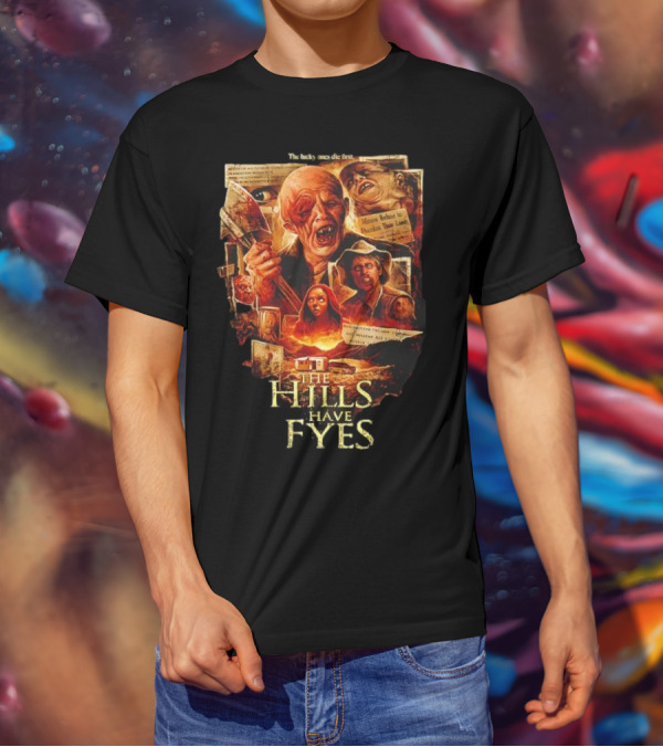 The Hills Have Eyes Horror With Mutants And Quotes T-Shirt