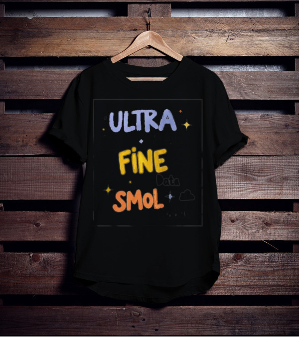 ULTRA FINE SMOL Scale Data Models T-Shirt