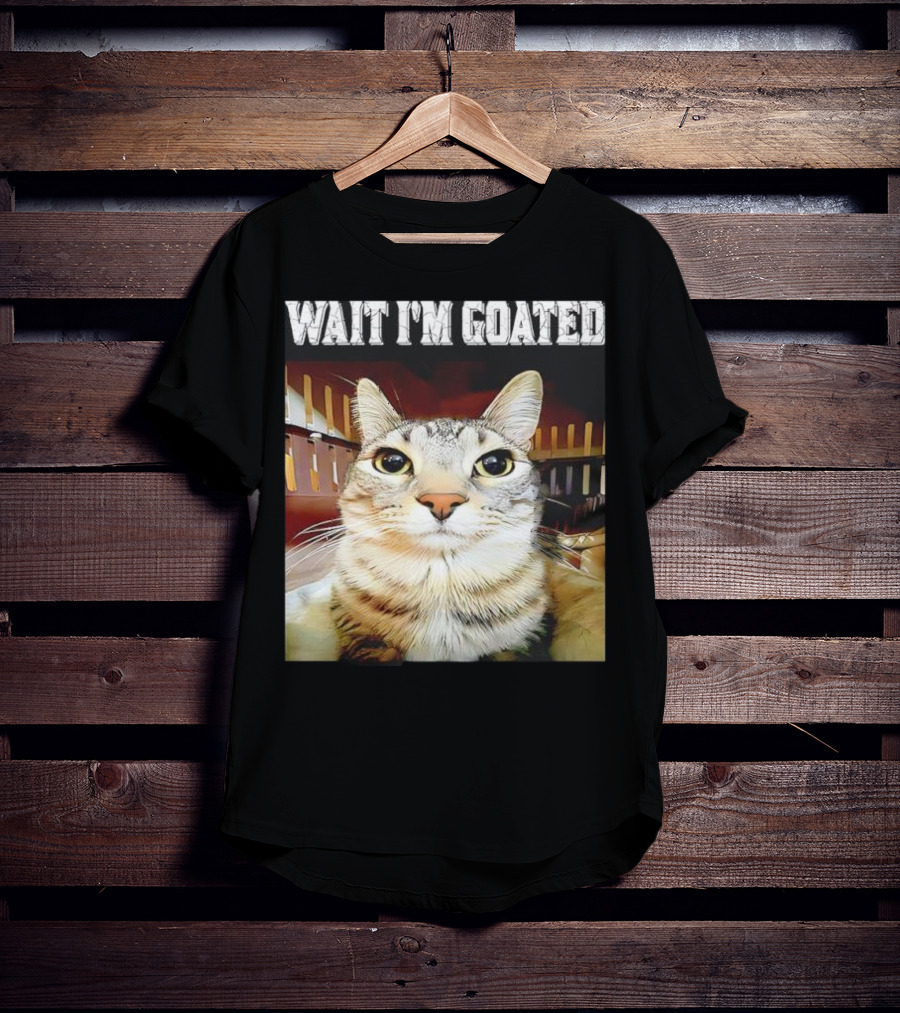 Wait I'm Goated Cat Meme T-Shirt