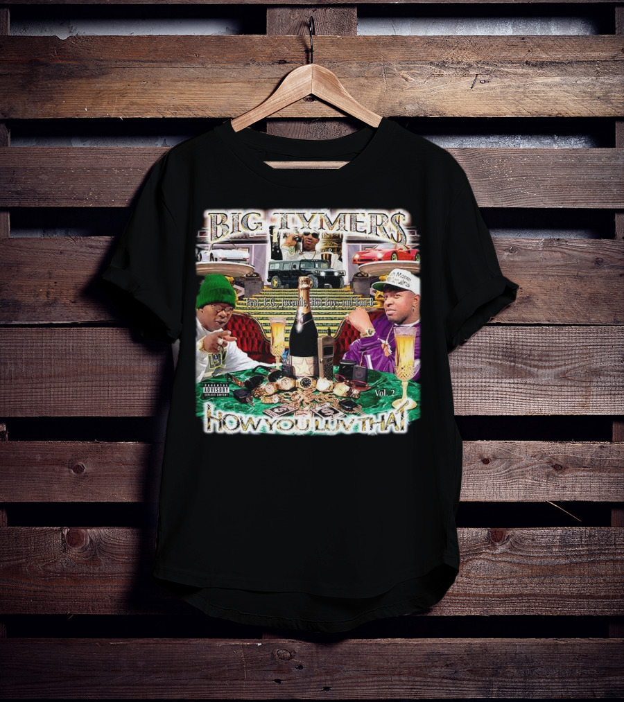 Big Tymers How You Luv That Feat. B.G. Juvenile Hot Boy And Bun-B Vol. 2 T-Shirt