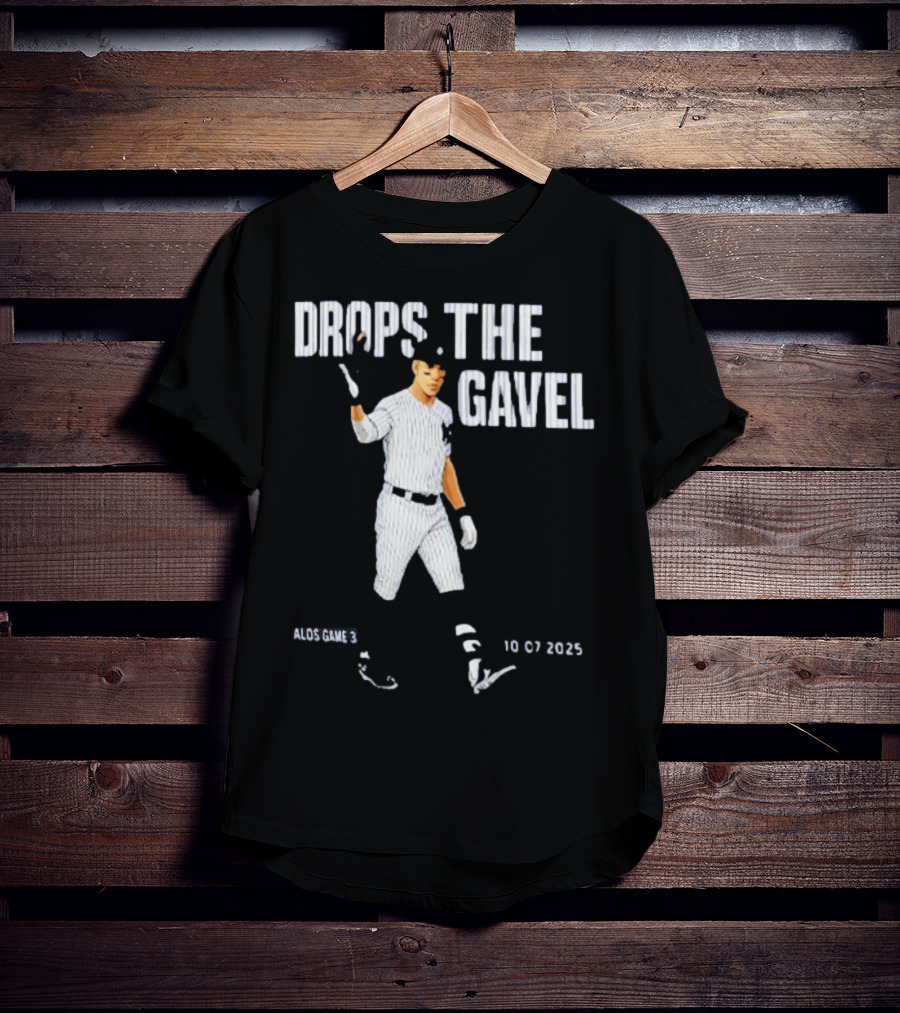 ALDS Game 3 Cam Schlittler Drops The Gavel Yankees 10 07 2023 T-Shirt