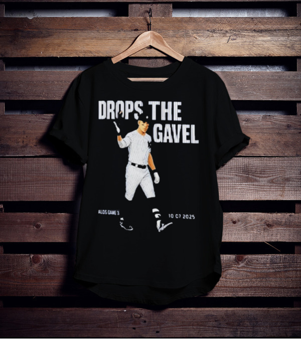 ALDS Game 3 Cam Schlittler Drops The Gavel Yankees 10 07 2023 T-Shirt