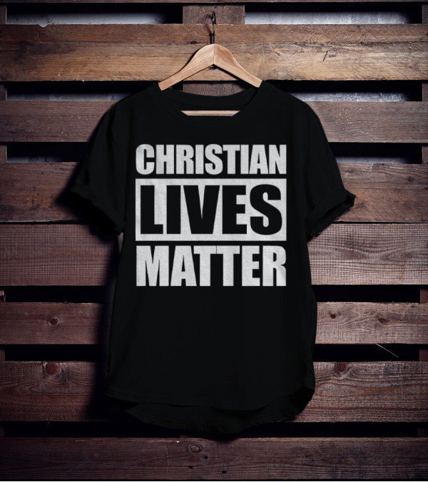Christian Lives Matter 2025 T-Shirt