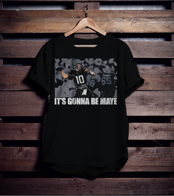 It's Gonna Be Maye Football Number 10 Quarterback T-Shirt