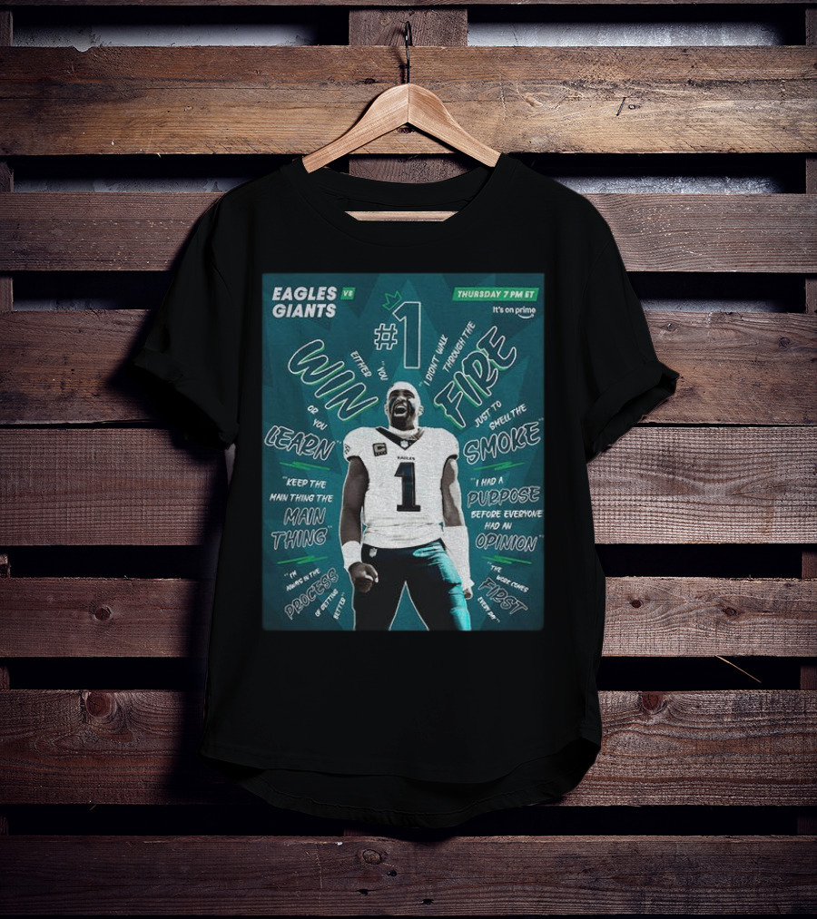 Eagles Vs Giants NFL Thursday Prime Jalen Hurts Win Or Learn Main Thing T-Shirt