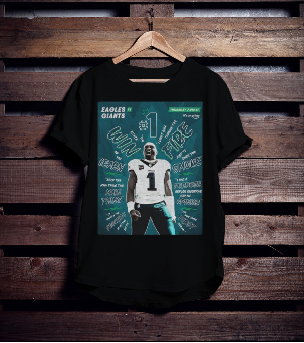 Eagles Vs Giants NFL Thursday Prime Jalen Hurts Win Or Learn Main Thing T-Shirt