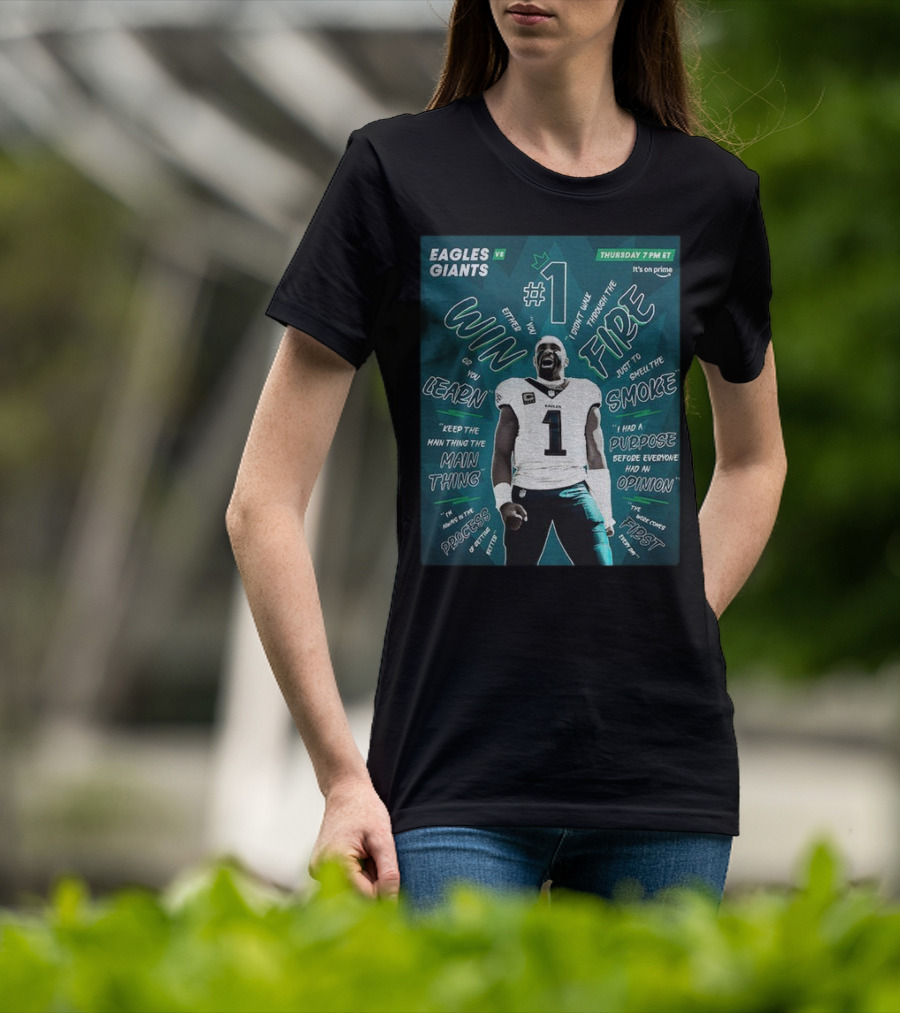 Eagles Vs Giants NFL Thursday Prime Jalen Hurts Win Or Learn Main Thing T-Shirt