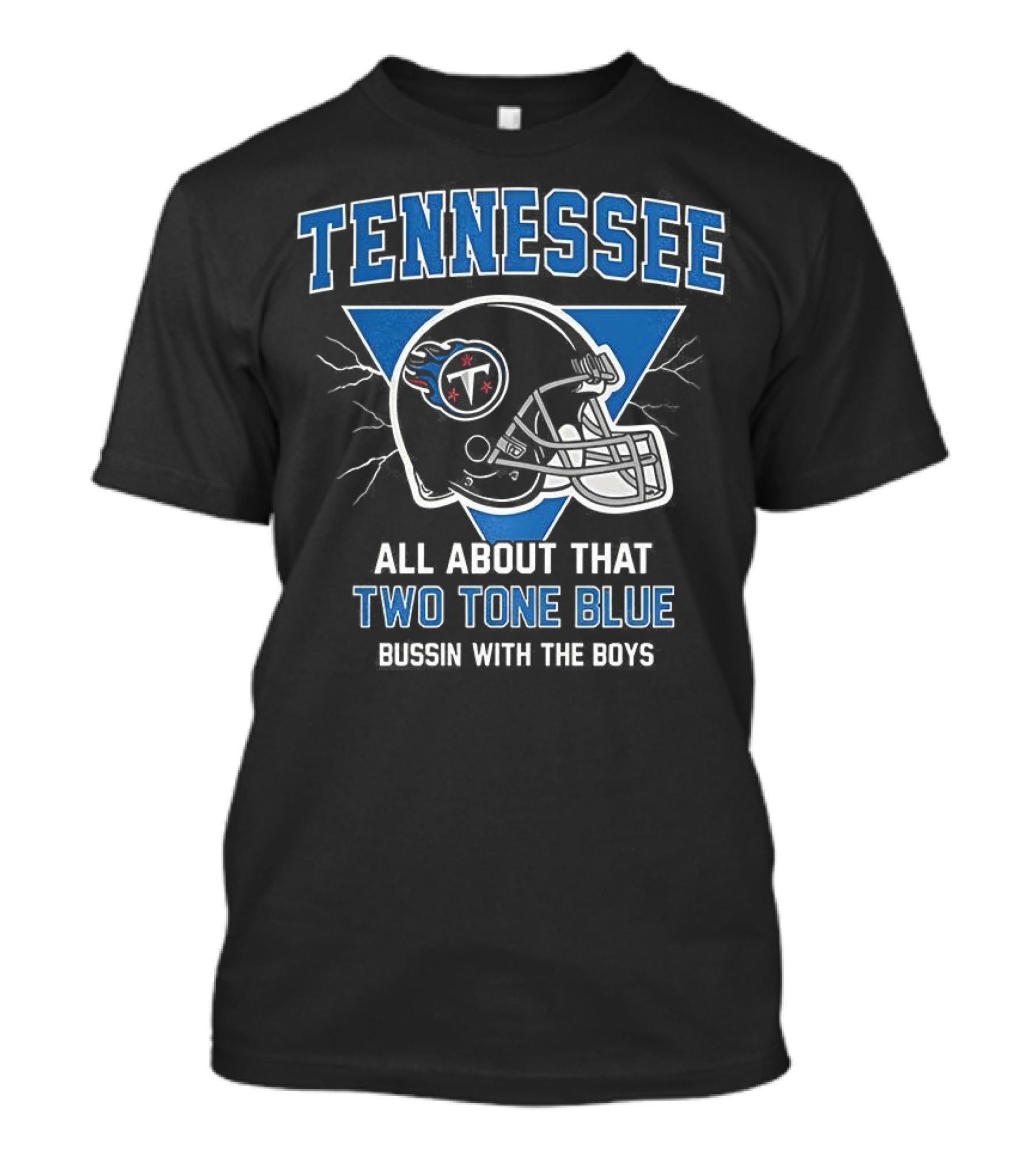 Tennessee Titans All About That Two Tone Blue Bussin With The Boys Helmet T-Shirt