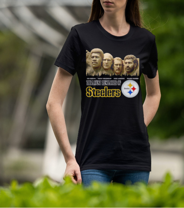 Joe Greene Terry Bradshaw Jack Lambert Franco Harris The Mount Rushmore Of Steelers T-Shirt