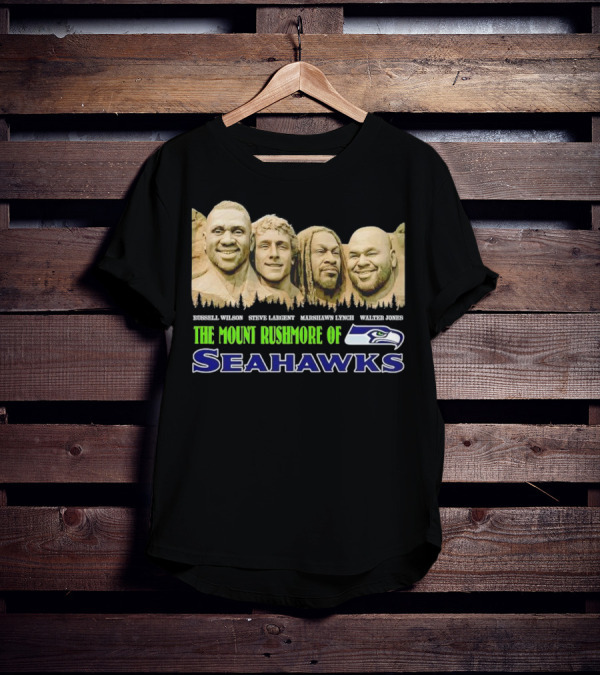 The Mount Rushmore Of Seahawks Russell Wilson Steve Largent Marshawn Lynch Walter Jones T-Shirt