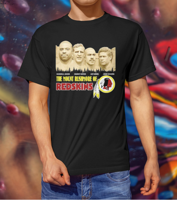 The Mount Rushmore Of Redskins Darrell Green Sammy Baugh Art Monk John Riggins T-Shirt