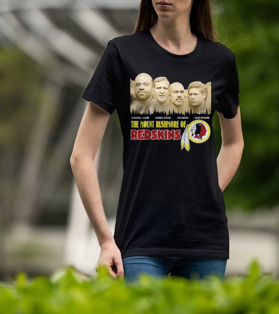 The Mount Rushmore Of Redskins Darrell Green Sammy Baugh Art Monk John Riggins T-Shirt