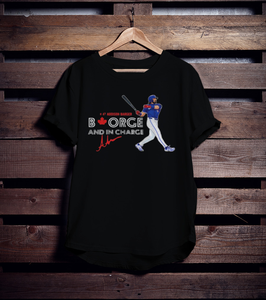 Addison Barger Blue Jays Borge And In Charge 2025 T-Shirt