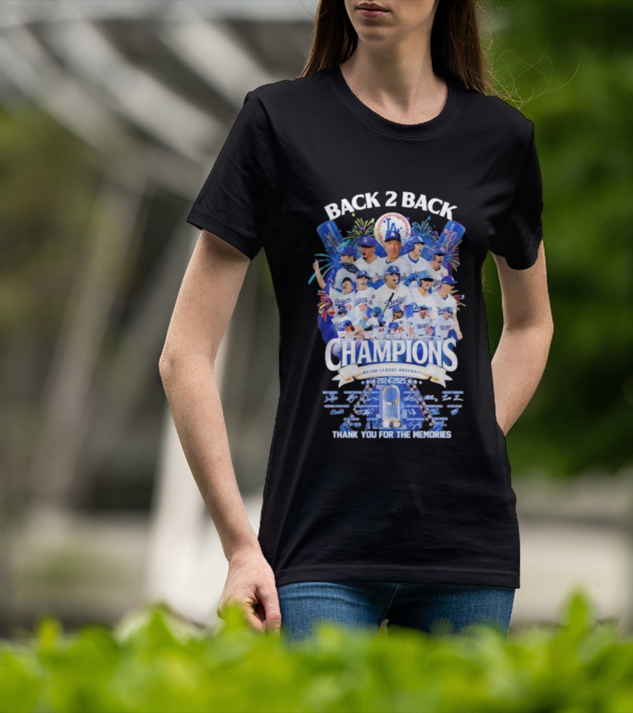 Back 2 Back Los Angeles Dodgers World Series Champions 2024-2025 Major League Baseball Thank You For The Memories T-Shirt