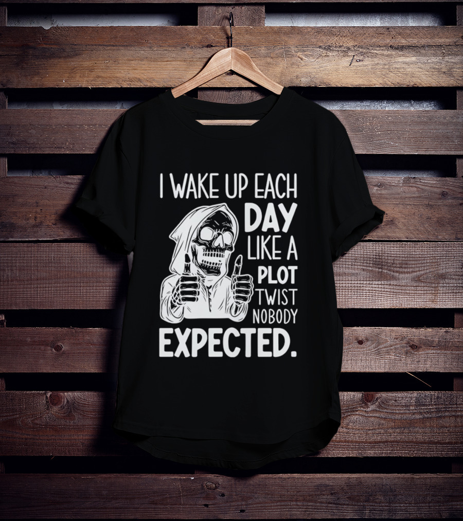 Skeleton I Wake Up Each Day Like A Plot Twist Nobody Expected Halloween T-Shirt