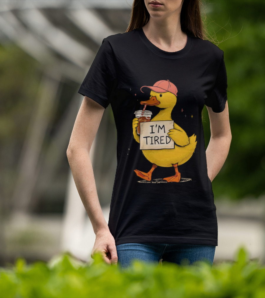 I'm Tired Duck Coffee Drinker Hat Holding Beverages T-Shirt