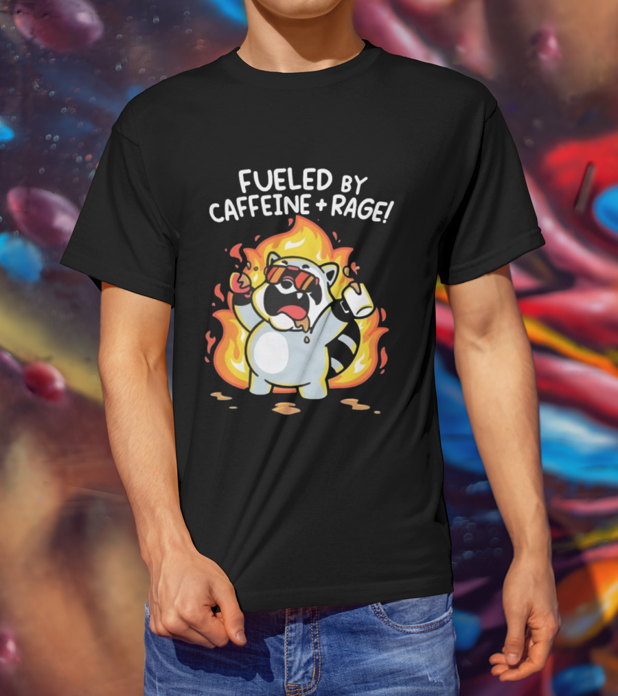 Fueled By Caffeine And Rage Raccoon Fire Cartoon Coffee T-Shirt