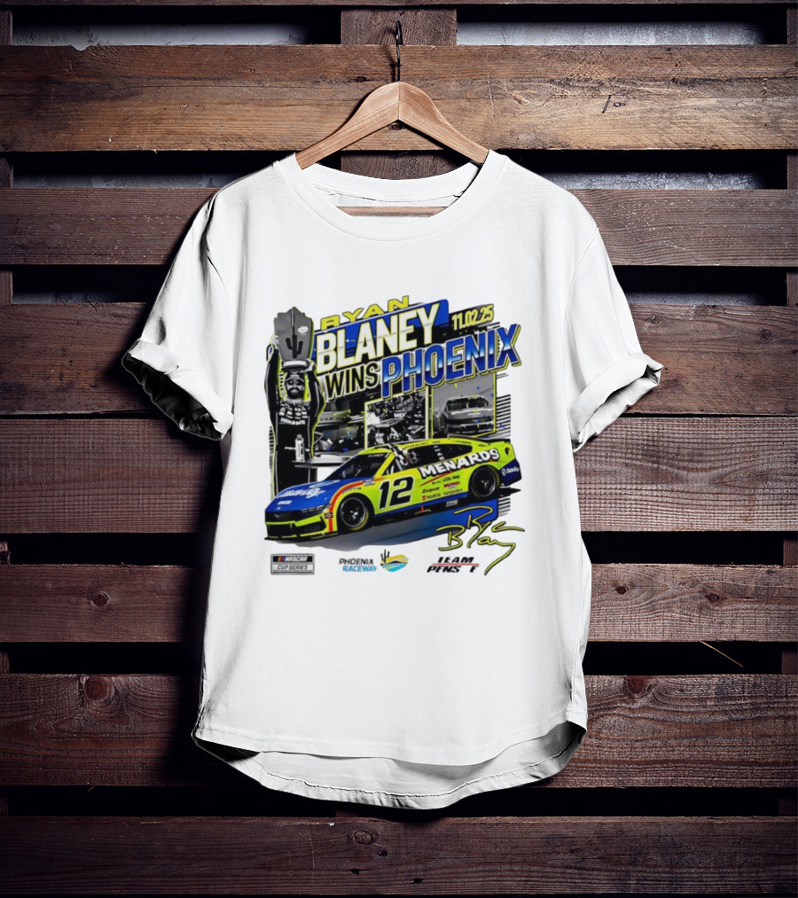 Ryan Blaney Wins Phoenix 11.02.25 NASCAR Cup Series Menards 12 Car Championship Race Phoenix Raceway T-Shirt